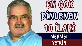 Mehmet YETKİN  EN ÇOK DİNLENEN 10 MÜZİKSİZ İLAHİSİ 2 MÜZİKSİZ İLAHİ [upl. by Aisercal]