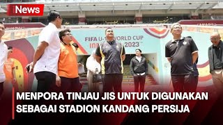 Menpora Tinjau JIS untuk Digunakan sebagai Stadion Kandang Persija [upl. by Lotsirhc]