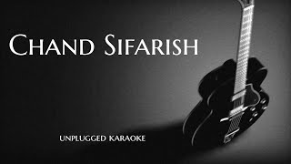 Chand Sifarish Unplugged Karaoke With Lyrics  Fanna Song  DarkSun Productions [upl. by Anirrehs]