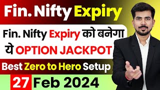 ZERO TO HERO  Fin Nifty Expiry Strategy for  27 February 2024  Fin Nifty Tomorrow Prediction [upl. by Rockie]