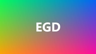 EGD  Medical Definition and Pronunciation [upl. by Margarita]