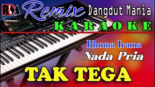 Tak Tega  Karaoke Rhoma Irama Nada Pria Dj Remix Dangdut Orgen Tunggal [upl. by Pazit278]