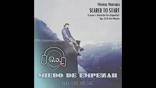 OD on Music  Miedo de Empezar  Michael Marcagi  Scared to Start Spanish Cover [upl. by Mahmud]