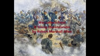 War Letters from a Young Queenslander by Robert Marshall Allen  Audiobook [upl. by Risser519]