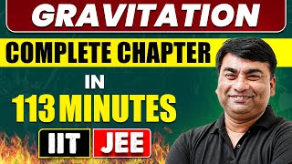 GRAVITATION in 113 Minutes  Full Chapter Revision  Class 12th JEE [upl. by Wurtz542]