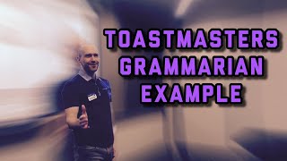 Live Example of the GRAMMARIAN Role at a TOASTMASTERS MEETING [upl. by Monaco]