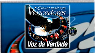 Voz da Verdade  Somos Mais Que Vencedores 2002 Album Completo HQ FLAC MKV [upl. by Letnwahs517]