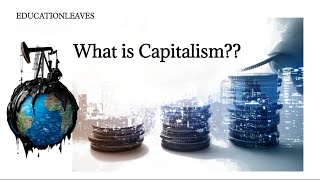 What is Capitalism  Characteristics types benefits and disadvantages of Capitalism [upl. by Curkell]