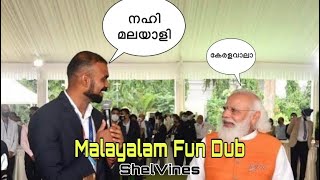 മോദിജിക്കൊപ്പം  Malayalam Fun Dub  ShelVines [upl. by Marla]