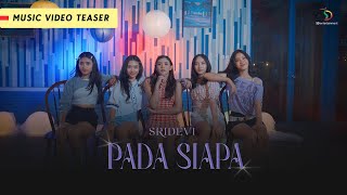 SEGERA Sridevi  Pada Siapa  Music Video Teaser [upl. by Leanatan]