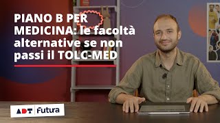 Piano B per medicina le facoltà alternative se non passi il TOLCMED [upl. by Azila451]