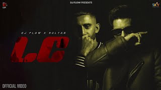 LC Official Video Dj Flow x Sultaan  SKY Digital  New Punjabi Songs  Latest Punjabi Songs 2024 [upl. by Baal900]