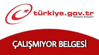 E Devlet Çalışmıyor Belgesi Nasıl Alınır  Çalışmadığına Dair Belge [upl. by Faun147]