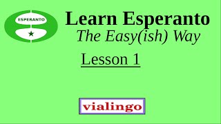 Learn Esperanto The Easyish Way Lesson 1 [upl. by Joh376]