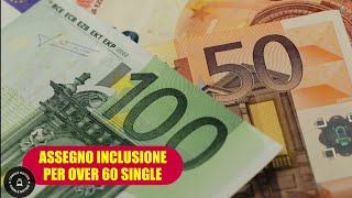 Assegno di Inclusione per Over 60 Single Requisiti e Procedure per Ottenerlo [upl. by Kantor]