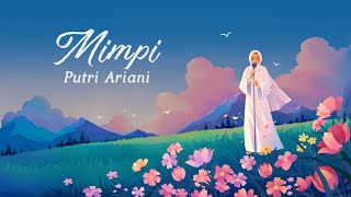 Putri Ariani  Mimpi Official Lyric Video [upl. by Otrepur]