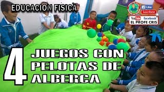 4 JUEGOS PELOTAS ALBERCA Educación física Educando con diversión El profe Cris [upl. by Stauffer]