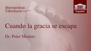 Cuando la gracia se escapa Hebreos 21  Dr Peter Masters [upl. by Queri]