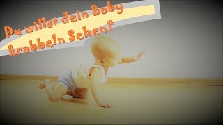 Ab wann krabbeln Babys Und wie kann man die Kleinen unterstützen [upl. by Louth]