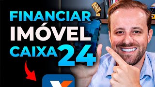 Financiamento imobiliário Caixa 2024 [upl. by Dorkus453]