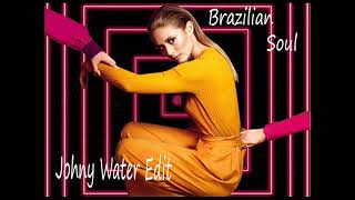 Sofi Tukker  Brazilian Soul  Johny Water Edit [upl. by Schaefer]