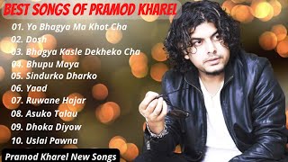 Best Song Of Pramod Kharel Pramod Kharel New Songs JUKEBOX Pramod Kharel Songs Collection [upl. by Jaf]