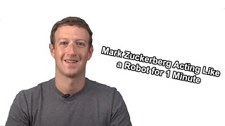 Mark Zuckerberg Acting Like a Robot for 1 Minute [upl. by Reppart]