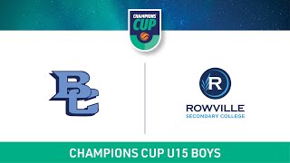 Champions Cup U15 Boys  Berwick College v Rowville Secondary College [upl. by Anilram828]