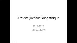 ARTHRITE JUVÉNILE IDIOPATHIQUE  Dr TALBI [upl. by Marlin]