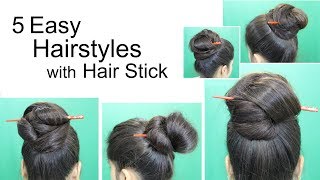 5 Awesome Hairstyles by using Hair Stick  Bun Hairstyles for medium or long hair [upl. by Hale]