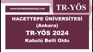 Hacettepe Üniversitesi Ankara TRYÖS 2024 Kabul Puanı Belli Oldu [upl. by Maurili]