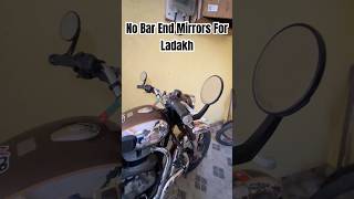 No Bar End Mirrors for Ladakh Ride  Back To Stock Classic 350 royalenfield classic350 [upl. by Naujtna]