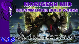 Predecessor  MORIGESH MID Recommended Build Works predecessor [upl. by Jaynes]