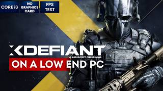 XDefiant gameplay on Low End PC  NO Graphics Card  i3 [upl. by Ohaus]