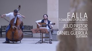 M de Falla 7 canciones populares españolas Julio Pastor Double bass Daniel Guerola Guitar [upl. by Annyrb]