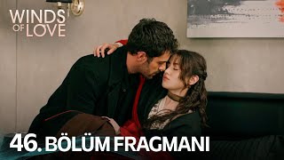 Rüzgarlı Tepe 46 Bölüm Fragmanı  Winds of Love Episode 46 Promo [upl. by Adaiha]