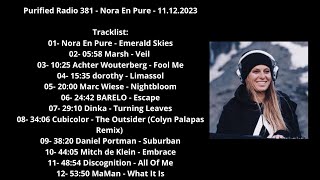 Purified Radio 381  Nora En Pure  11122023 [upl. by Hackney]