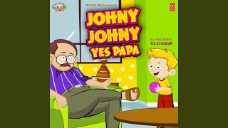 Johny Johny Yes Papa [upl. by Llirrehs133]