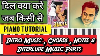 दिल क्या करे जब किसीसे Piano Tutorial  Dil Kya Kare Piano Chords  Piano Tutorial With Notes [upl. by Willmert]