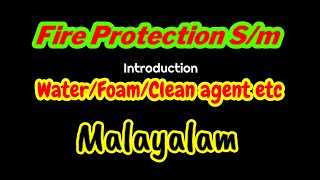 Fire Protection Systems Water BasedFoamClean AgentWet Chemical EtcComplete details in Malayalam [upl. by Ahsilram]