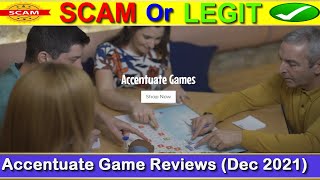 Accentuate Game Reviews Dec 2021  Is This Legit Or Scam Website Watch To Know Product Review [upl. by Ennaillij]