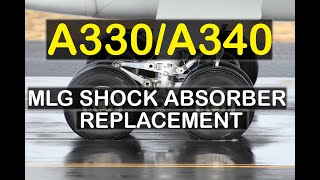 AIRCRAFT  A330A340 Shock Absorber Removal  Installation [upl. by Htur611]