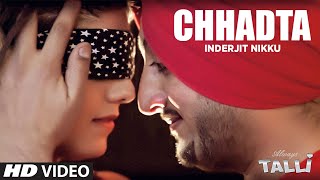 Inderjit Nikku New Song Chhadta  Inderjeet Nikku Songs  Official Video [upl. by Mharba]