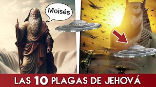 Las 10 plagas de JEHOVÁ sobre Egipto ¿Poder divino o tecnología [upl. by Yoshio]