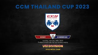 🔴 Live  HK Selects VS Bangkok WarriorsBlue  Division U12  CCM Thailand Cup 2023  Game 45 [upl. by Tayib]