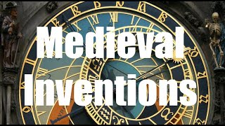 Medieval Inventions [upl. by Juster260]