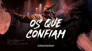 Fernandinho  Os Que Confiam Álbum Único  Live [upl. by Rhpotsirhc]