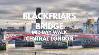 Blackfriars Bridge Walk Central London  HD [upl. by Rafa]