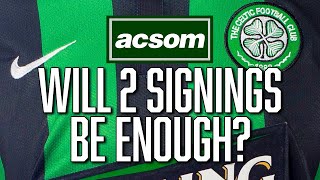 Will 2 quality signings be enough for Brendan Rodgers in January  A Celtic State of Mind  ACSOM [upl. by Aztiray454]