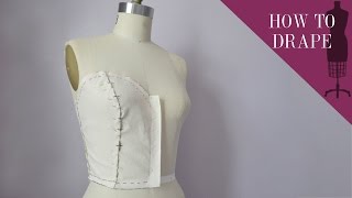 How To Drape A Sweetheart Strapless Bodice [upl. by Ahter]